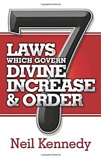 Seven Laws Which Govern Divine Increase and Order (Paperback)