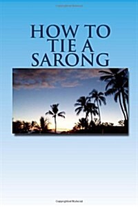 How to Tie a Sarong (Paperback)