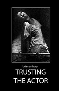 Trusting the Actor (Paperback)