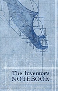 The Inventors Notebook: From the Creators Notebook Series (Paperback)