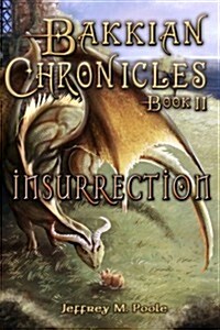 Bakkian Chronicles, Book II - Insurrection (Paperback)