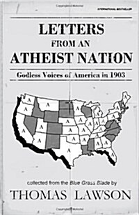 Letters from an Atheist Nation: Godless Voices of America in 1903 (Paperback)