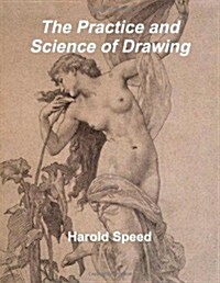 The Practice and Science of Drawing (Paperback)