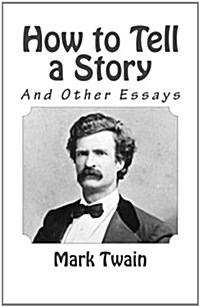 How to Tell a Story and Other Essays (Paperback)