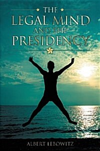 The Legal Mind and the Presidency (Paperback)