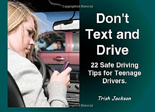 Dont Text and Drive (Paperback)