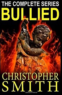 Bullied: The Complete Series (Paperback)
