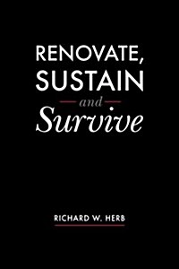 Renovate, Sustain and Survive (Paperback)