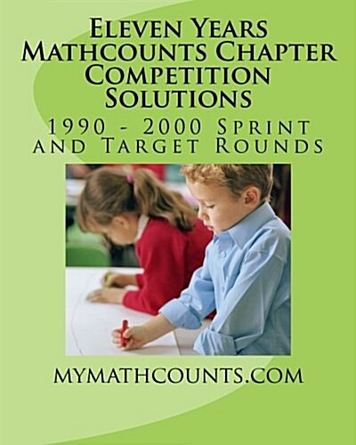 Eleven Years Mathcounts Chapter Competition Solutions (Paperback)