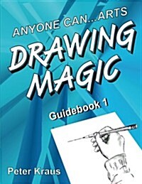 Anyone Can Arts...drawing Magic Guidebook 1 (Paperback)