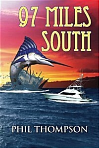 Ninety Seven Miles South: Key West to Cuba (Paperback)