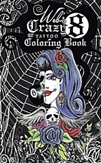 Webs Crazy 8 Tattoo Coloring Book: Cool Tattoo Coloring Book (Paperback)