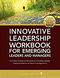 Innovative Leadership Workbook for Emerging Managers and Leaders (Paperback)