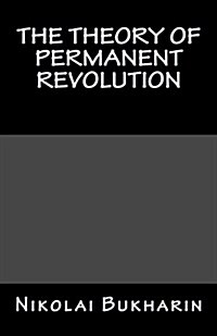 The Theory of Permanent Revolution (Paperback)