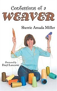 Confessions of a Weaver (Paperback)