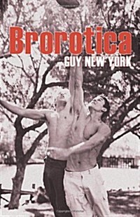 Brorotica: Five Stories of Straight Men and Gay Sex (Paperback)