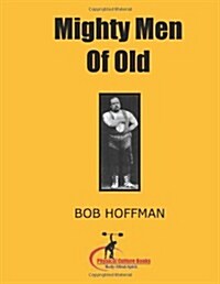 Mighty Men of Old: (Original Version, Restored) (Paperback)