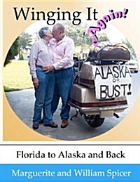 Winging It Again!!: Florida to Alaska and Back (Paperback)