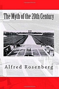 The Myth of the 20th Century (Paperback)