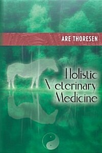 Holistic Veterinary Medicine (Paperback)