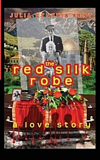 The Red Silk Robe: A Love Story (Paperback)