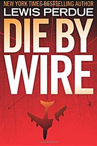 Die by Wire (Paperback)