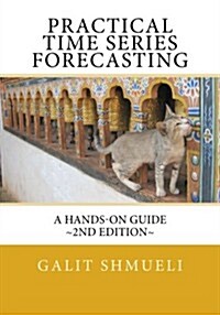 Practical Time Series Forecasting: A Hands-On Guide (Paperback, 2)