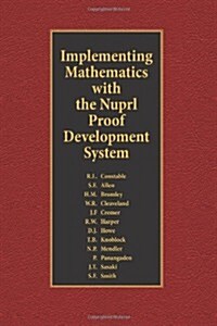 Implementing Mathematics with the Nuprl Proof Development System (Paperback)