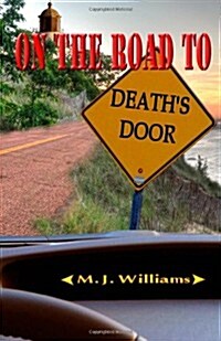 On the Road to Deaths Door (Paperback)