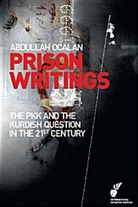 Prison Writings: The Pkk and the Kurdish Question in the 21st Century (Paperback)