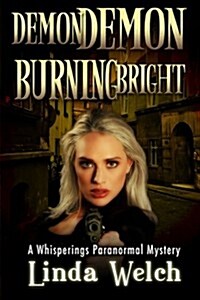 Demon Demon Burning Bright: Whisperings Paranormal Mystery (Paperback)