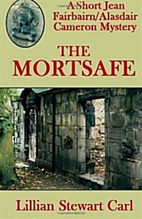 The Mortsafe: A Short Jean Fairbairn/Alasdair Cameron Mystery (Paperback)