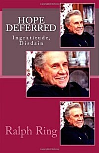 Hope Deferred: Ingratitude, Disdain (Paperback)