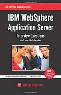 IBM Websphere Application Server Interview Questions Youll Most Likely Be Asked (Paperback)