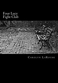 Four Lucy Fight Club (Paperback)