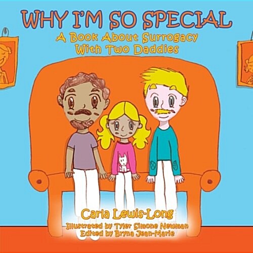 Why Im So Special: A Book about Surrogacy with Two Daddies (Paperback)