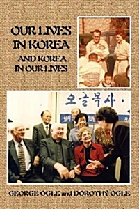 Our Lives in Korea and Korea in Our Lives (Paperback)