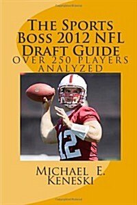 The Sports Boss 2012 NFL Draft Guide (Paperback)