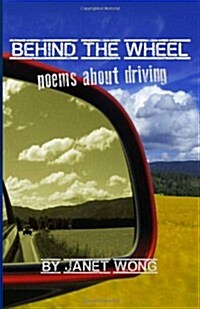 Behind the Wheel: Poems about Driving (Paperback)