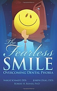 The Fearless Smile: Overcoming Dental Phobia (Paperback)