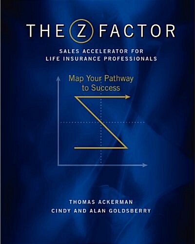 The Zfactor Sales Accelerator: For Life Insurance Professionals (Paperback)