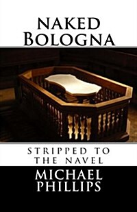 Naked Bologna - Stripped to the Navel (Paperback)