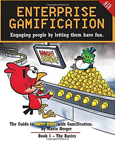 Enterprise Gamification: Engaging People by Letting Them Have Fun (Paperback)