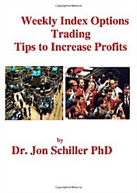 Weekly Index Options Trading Tips to Increase Profits (Paperback)
