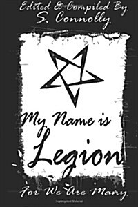 My Name Is Legion: For We Are Many (Paperback)