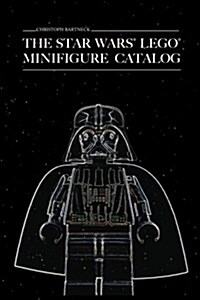 The Star Wars Lego Minifigure Catalog (Paperback)