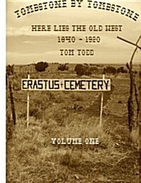 Tombstone by Tombstone: Here Lies the Old West (Paperback)