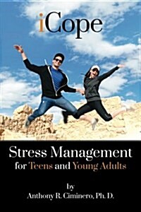 Icope: Stress Management for Teens and Young Adults (Paperback)