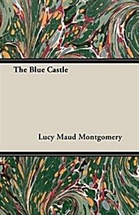 The Blue Castle (Paperback)