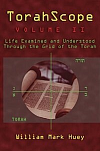 Torahscope, Volume II: Life Examined and Understood Through the Grid of the Torah (Paperback)